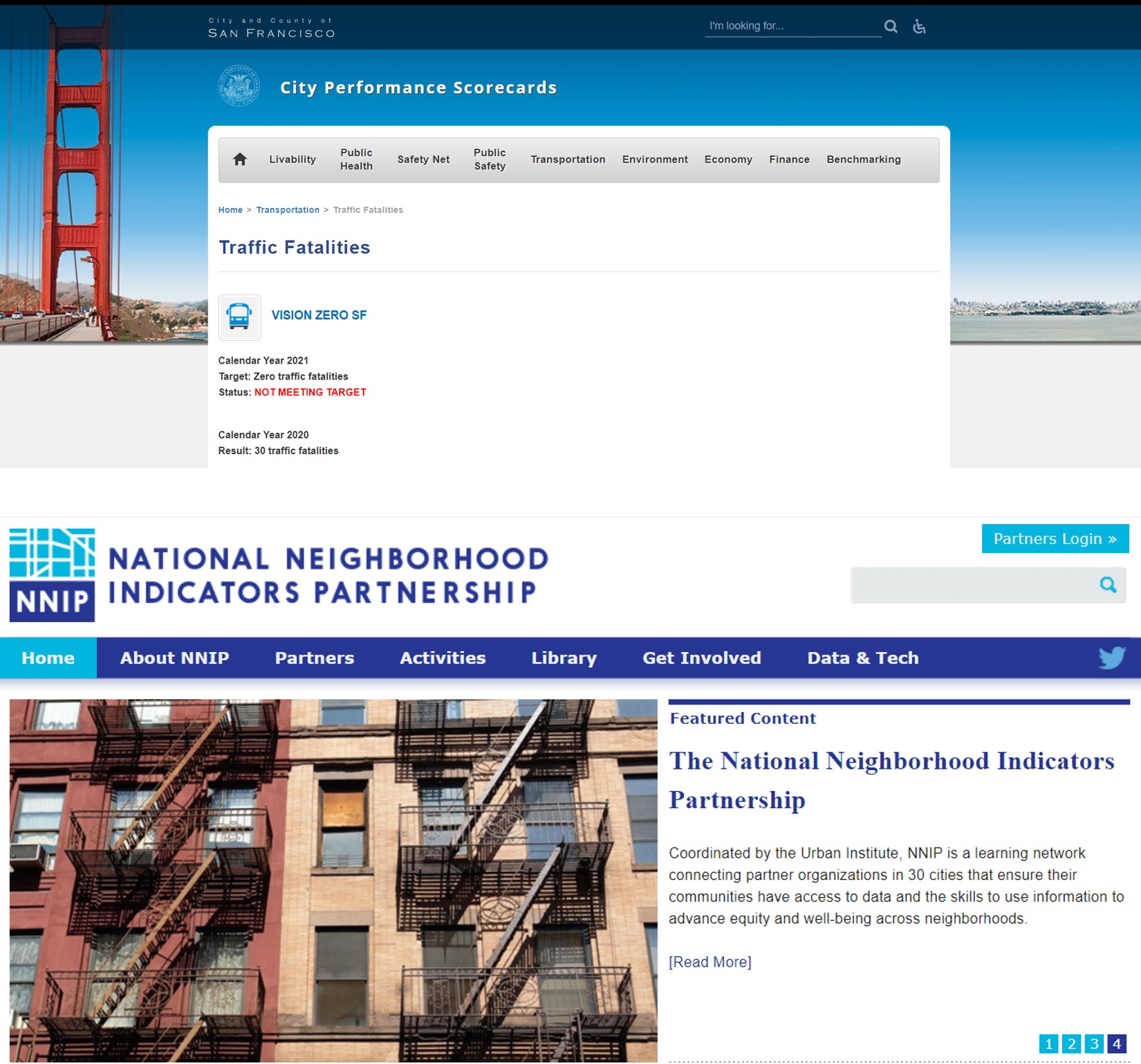 The City of San Francisco maintains a Transportation Safety Dashboard that tracks numerous metrics, including its goal of achieving zero traffic fatalities (i.e., Vision Zero; top). Meanwhile, National Neighborhood Indicators Partnership is an effort of the Urban Institute to coordinate partners in 30 cities all dedicated to the use of metrics to inform social service design and provision (bottom). (Credit: City of San Francisco, National Neighborhood Indicators Partnership)